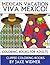 Mexican Vacation: Viva Mexi...