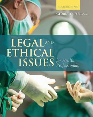 WCU POD- LEGAL & ETHICAL ISSUES FOR HLTH PROFLS 4E: .