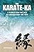 The Karate-ka: A search for the old to understand the new
