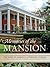 Memories of the Mansion: The Story of Georgia's Governor's Mansion
