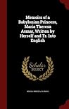 Memoirs of a Babylonian Princess, Maria Theresa Asmar, Written by Herself and Tr. Into English