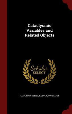 Cataclysmic Variables and Related Objects