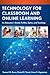 Technology for Classroom an...