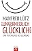 Wie Sie unvermeidlich glück...