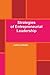 Strategies of Entrepreneurial Leadership