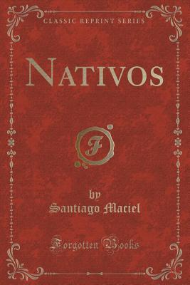 Nativos (Classic Reprint) (Spanish Edition)