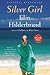 Silver Girl by Elin Hilderbrand Silver Girl by Elin Hilderbrand