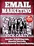 Email Marketing: Learn How To Build Huge Lists, Skyrocket Your Profits And Take Control Of Your Email Marketing - Completely Nеwbіе Friendly! (Affiliate ... Building, List Building, Work From Home)