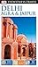 Delhi, Agra & Jaipur (Eyewitness Travel)