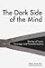 The Dark Side of the Mind: ...