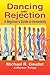 Dancing with Rejection: A Beginner's Guide to Immortality