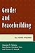 Gender and Peacebuilding: All Hands Required (Peace and Conflict Studies)