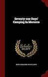 Seventy-one Days' Camping In Morocco