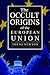 The Occult Origins of the E...