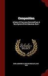 Composition: A Series Of Exercises Selected From A New System Of Art Education. Part I