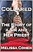 Collared: The Story of a Si...