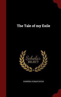 The Tale of my Exile (Hardcover)