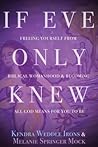 If Eve Only Knew by Kendra Weddle Irons