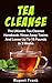 Tea Cleanse: Best Tea Cleanse Diet Plan: Boost Your Metabolism And Lose Weight In 3 Weeks (Tea Cleanse, Detox, Cleanse, Cleanse Diet, Metabolism, 2 Week Cleanse, Live Healthy)