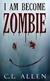 I Am Become Zombie