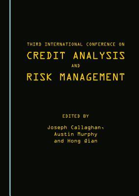 Third International Conference on Credit Analysis and Risk Management