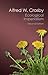 Ecological Imperialism by Alfred W. Crosby