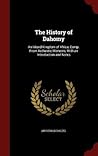 The History of Dahomy by Archibald Dalzel