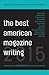 The Best American Magazine Writing of 2015 by Sid Holt