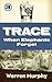 When Elephants Forget (Trace)