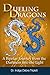 Dueling Dragons: A Bipolar Journey from the Darkness into the Light