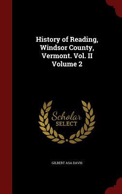 History of Reading, Windsor County, Vermont. Vol. II Volume 2