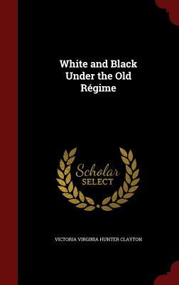 White and Black Under the Old Régime