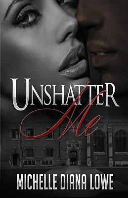 UnShatter Me