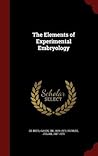 The Elements of Experimental Embryology by Gavin de Beer