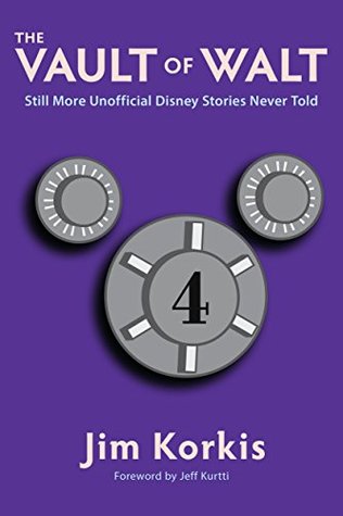The Vault of Walt, Volume 4: Still More Unofficial Disney Stories Never Told (Kindle Edition)