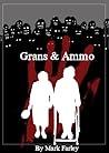 Grans & Ammo by Mark Farley Grans & Ammo by Mark Farley