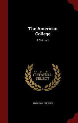 The American College: A Criticism