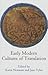 Early Modern Cultures of Translation (Published in cooperation with the Folger Shakespeare Library)