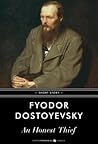 An Honest Thief by Fyodor Dostoyevsky