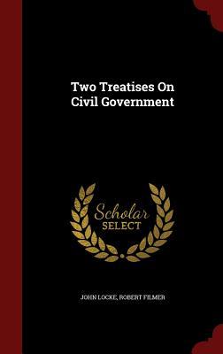 Two Treatises On Civil Government