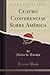 Cuatro Conferencias Sobre Amërica (Classic Reprint) (Spanish Edition)