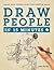 Draw People in 15 Minutes: How to Get Started in Figure Drawing