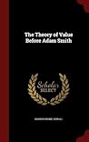 The Theory of Value Before Adam Smith The Theory of Value Before Adam Smith