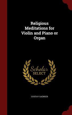 Religious Meditations for Violin and Piano or Organ