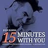 15 Minutes With You