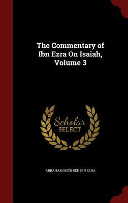 The Commentary of Ibn Ezra On Isaiah, Volume 3