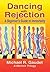 Dancing with Rejection: A Beginner's Guide to Immortality