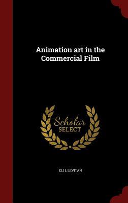 Animation art in the Commercial Film