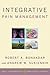 Integrative Pain Management (Weil Integrative Medicine Library)