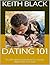 Dating 101 by Keith Black